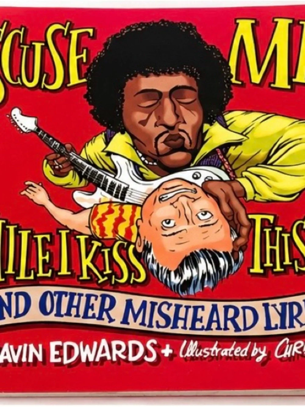 Scuse Me While I Kiss This Guy Misheard Lyrics 1995 Music Humor Vintage Book VG